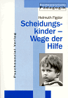 Scheidungskinder: Wege der Hilfe